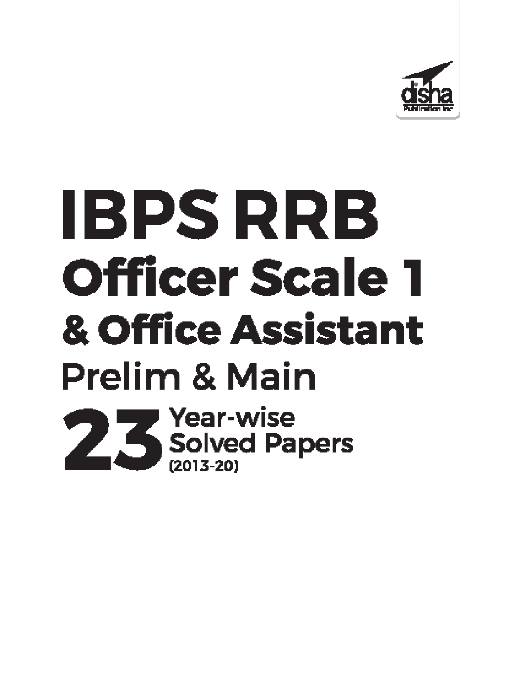 IBPS RRB Officer Scale 1 & Office Assistant Prelim & Main 23 Year-Wise Solved Papers (2013 - 20) 2nd Edition - Page 2