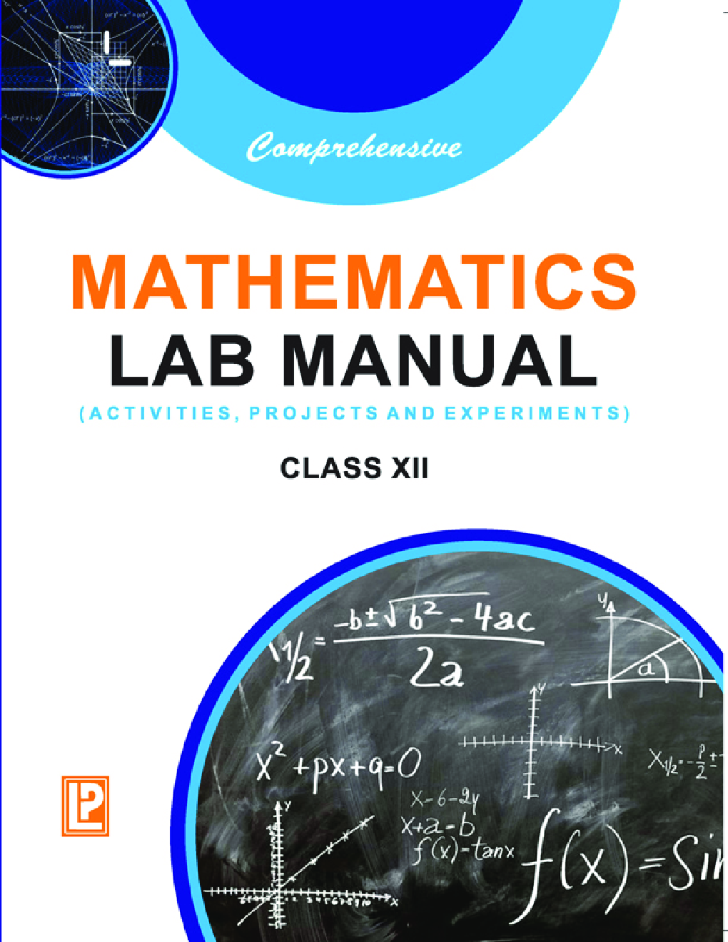 Comprehensive Mathematics Lab Manual (Activities, Projects And Experiments) For Class-XII - Page 1