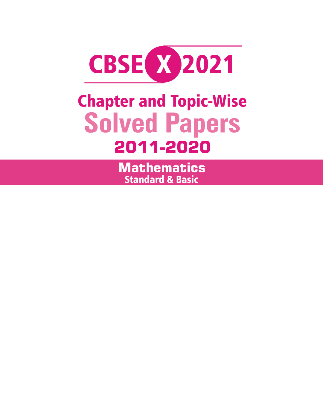 CBSE Class X 2022 - Chapter And Topic-Wise Solved Papers 2011-2020 : Mathematics (Standard & Basic) (All Sets - Delhi & All India) - Double Colour Matter - Page 2