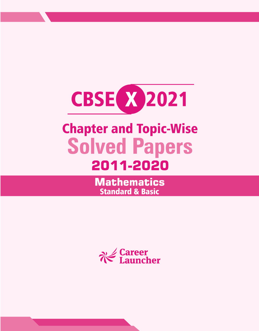 CBSE Class X 2022 - Chapter And Topic-Wise Solved Papers 2011-2020 : Mathematics (Standard & Basic) (All Sets - Delhi & All India) - Double Colour Matter - Page 4
