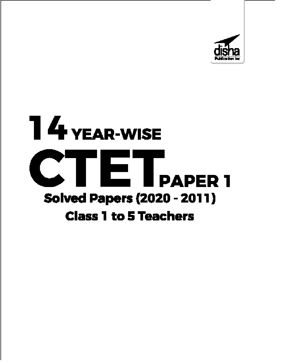 14 YEAR-WISE CTET Paper 1 Solved Papers (2011 - 2020) - 3rd English Edition - Page 2