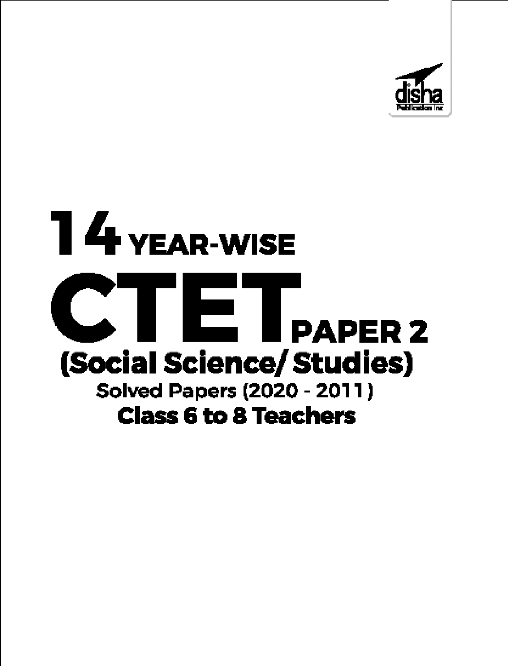 14 YEAR-WISE CTET Paper 2 (Social Science/ Studies) Solved Papers (2011 - 2020) - 3rd English Edition - Page 2