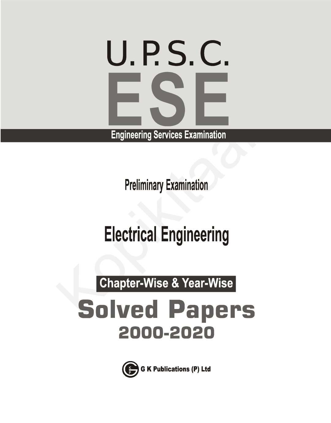 UPSC ESE 2021 : Electrical Engineering - Chapter Wise & Year Wise Solved Papers 2000-2019 - Page 2