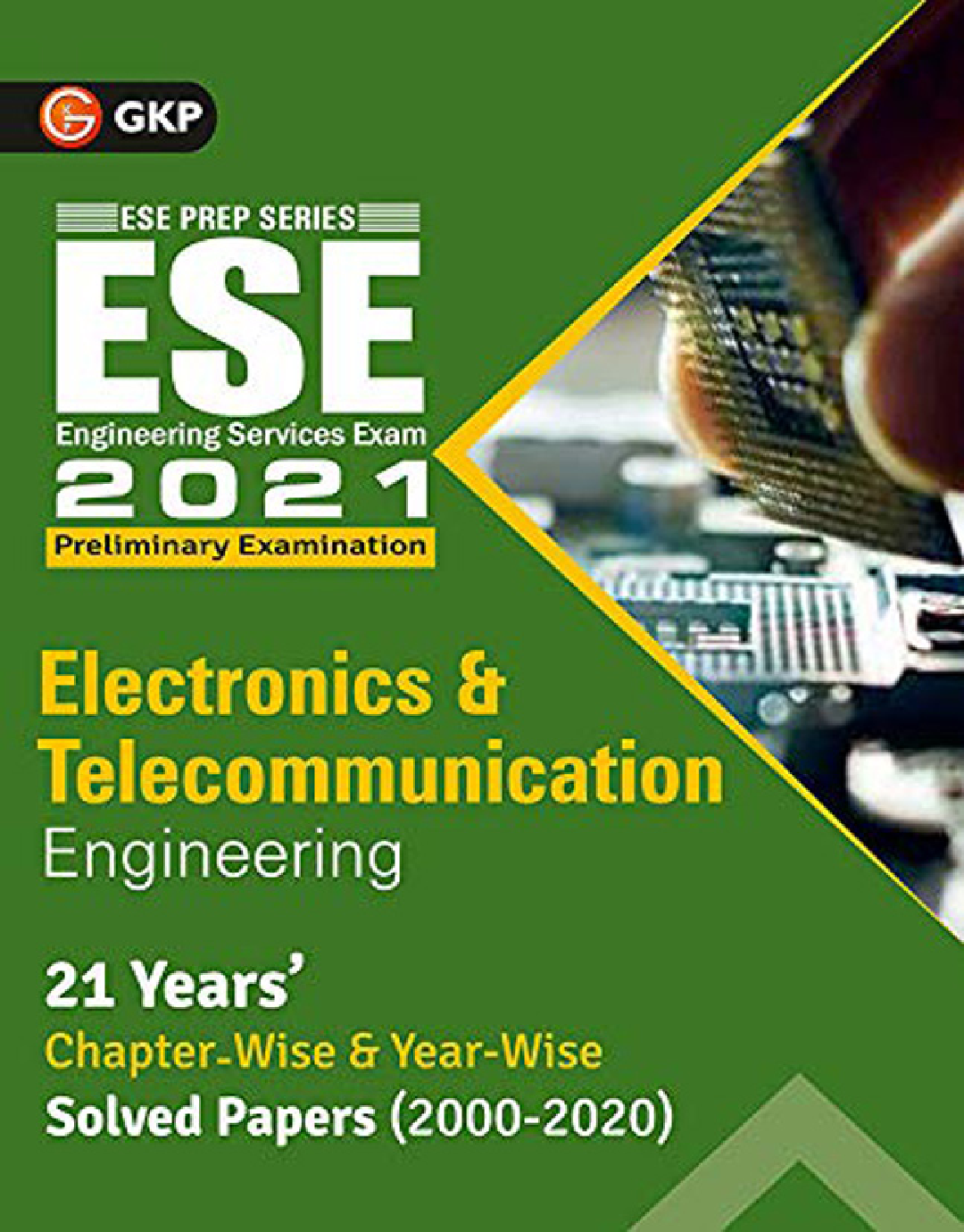 UPSC ESE 2021 : Electronics & Telecommunication Engineering - Chapter Wise & Year Wise Solved Papers 2000-2019 - Page 1