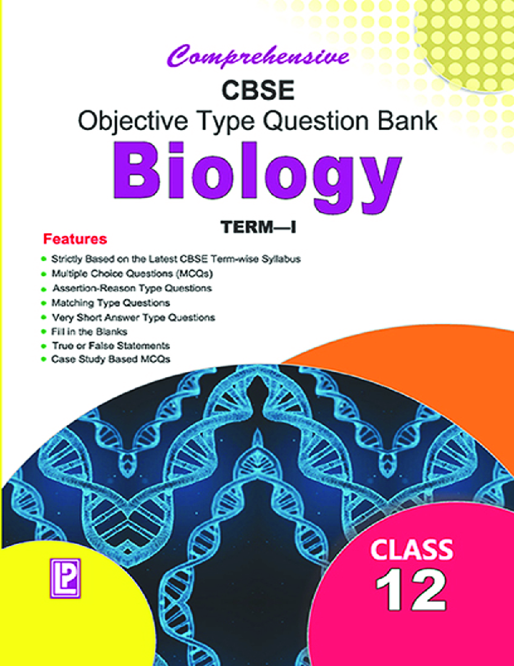 Comprehensive CBSE Objective Type Question Bank Biology XII (Term-I) - Page 1