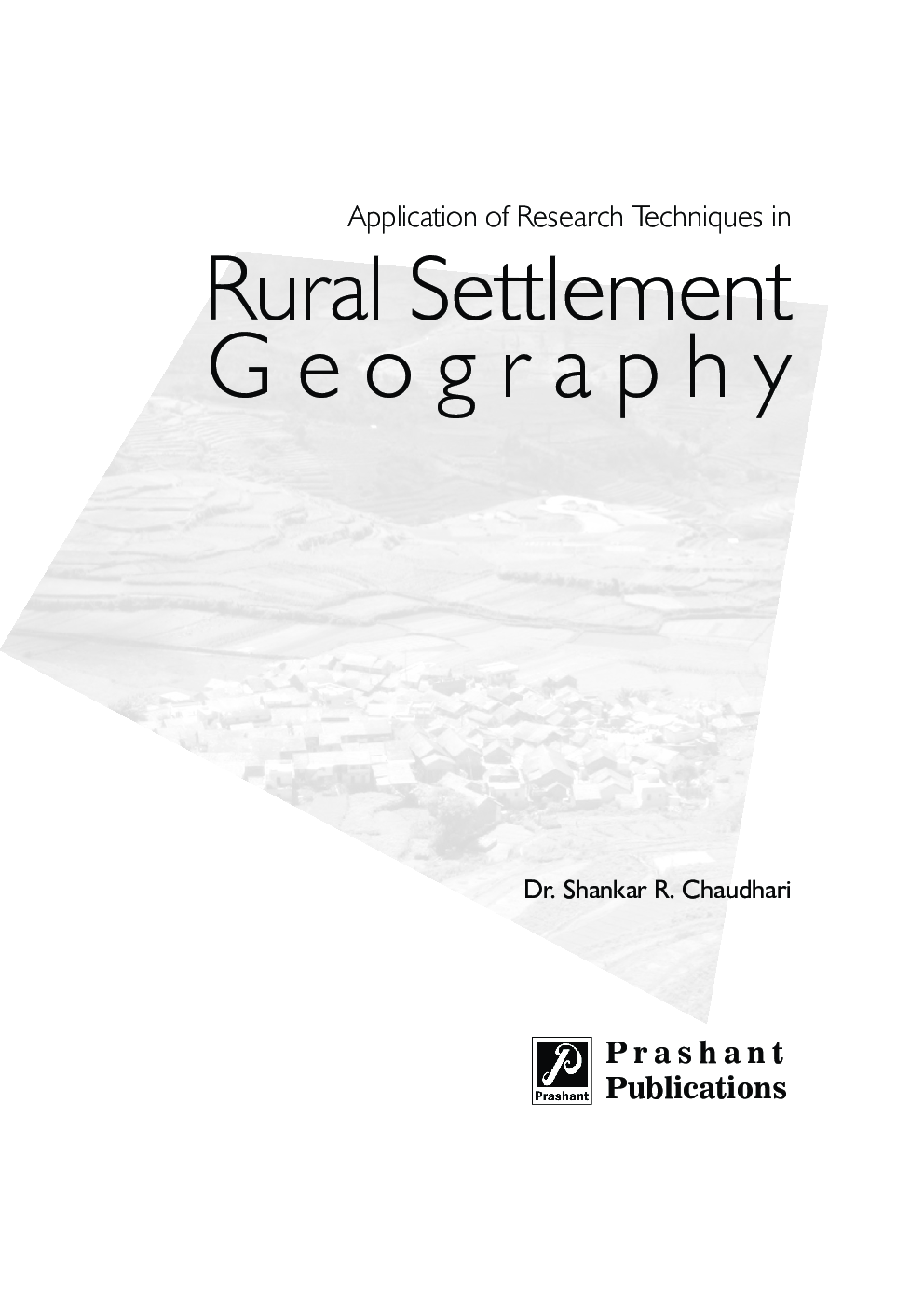 Application Of Research Techniques In Rural Settlement Geography  - Page 1