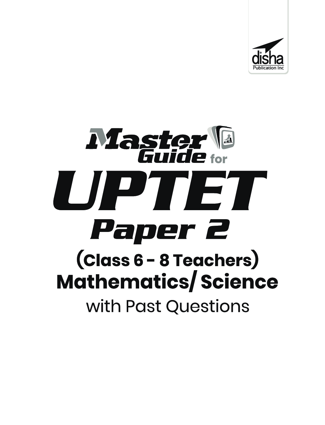 Master Guide For UPTET Paper 2 (Class 6 - 8 Teachers) Mathematics/Science With Past Questions  - Page 2