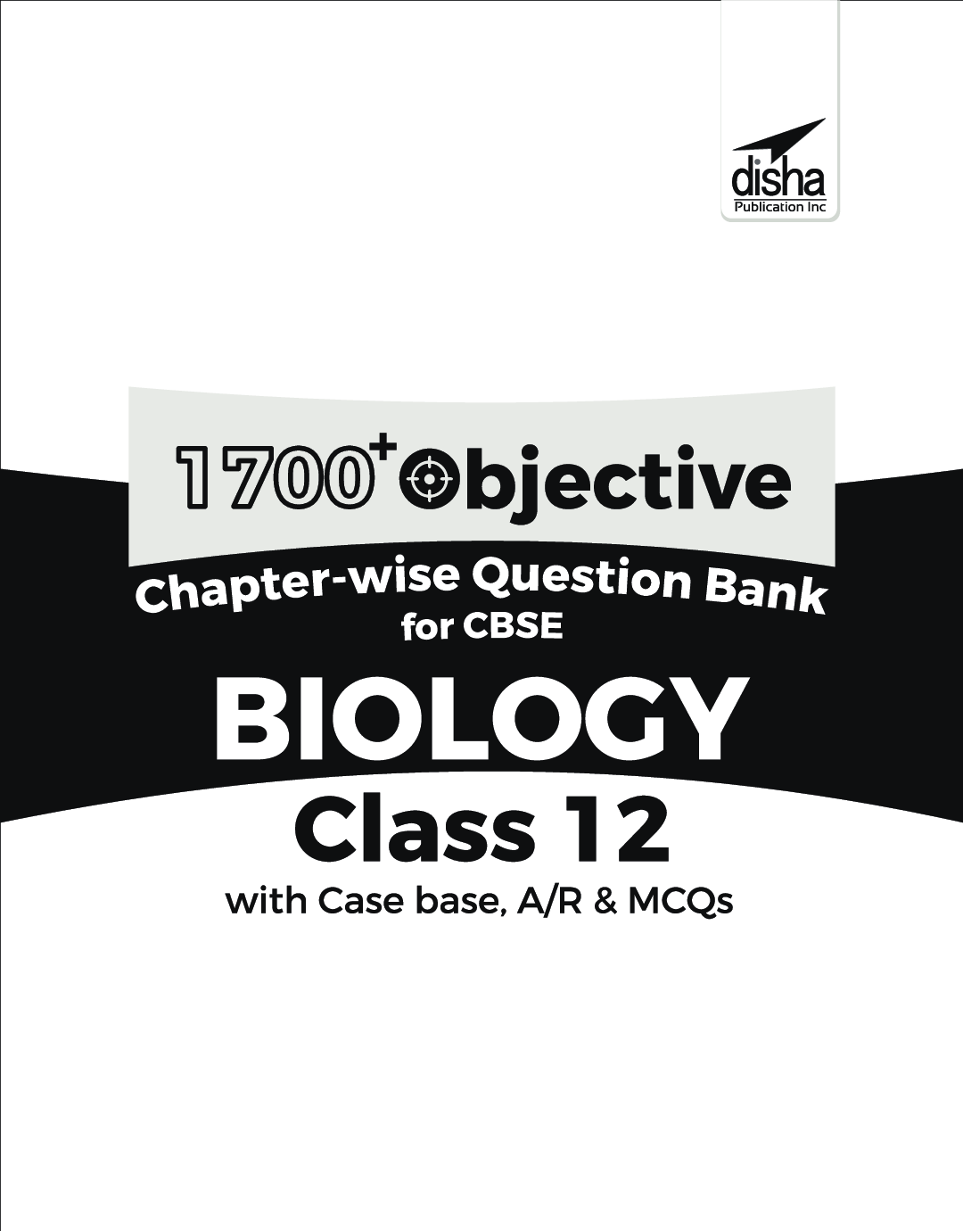 1700+ Objective Chapter-Wise Question Bank For CBSE Biology Class 12 With Case Base, A/R & MCQs - Page 2