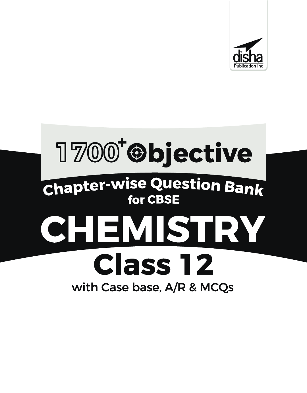 1700+ Objective Chapter-Wise Question Bank For CBSE Chemistry Class 12 With Case Base, A/R & MCQs - Page 2