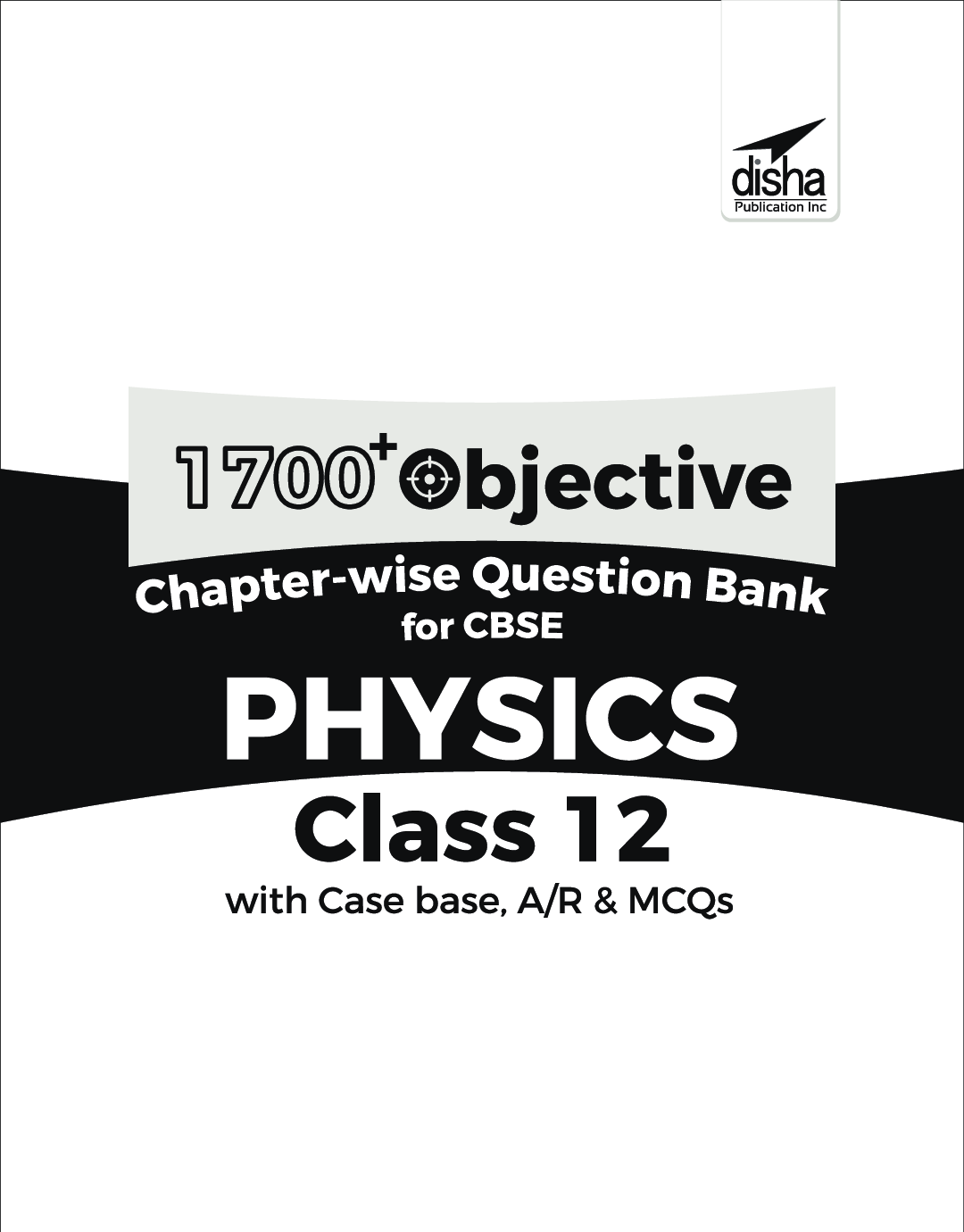 1700+ Objective Chapter-Wise Question Bank For CBSE Physics Class 12 With Case Base, A/R & MCQs - Page 2