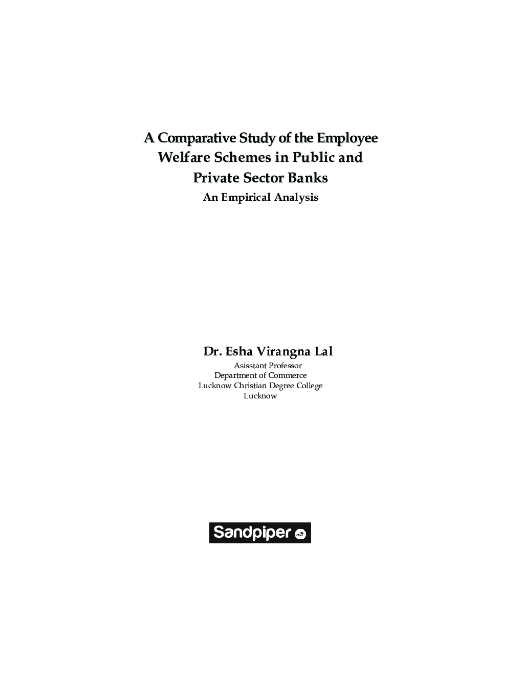 A Comparative Study of the Employee Welfare Schemes in Public and Private Sector Banks An Empirical Analysis - Page 2