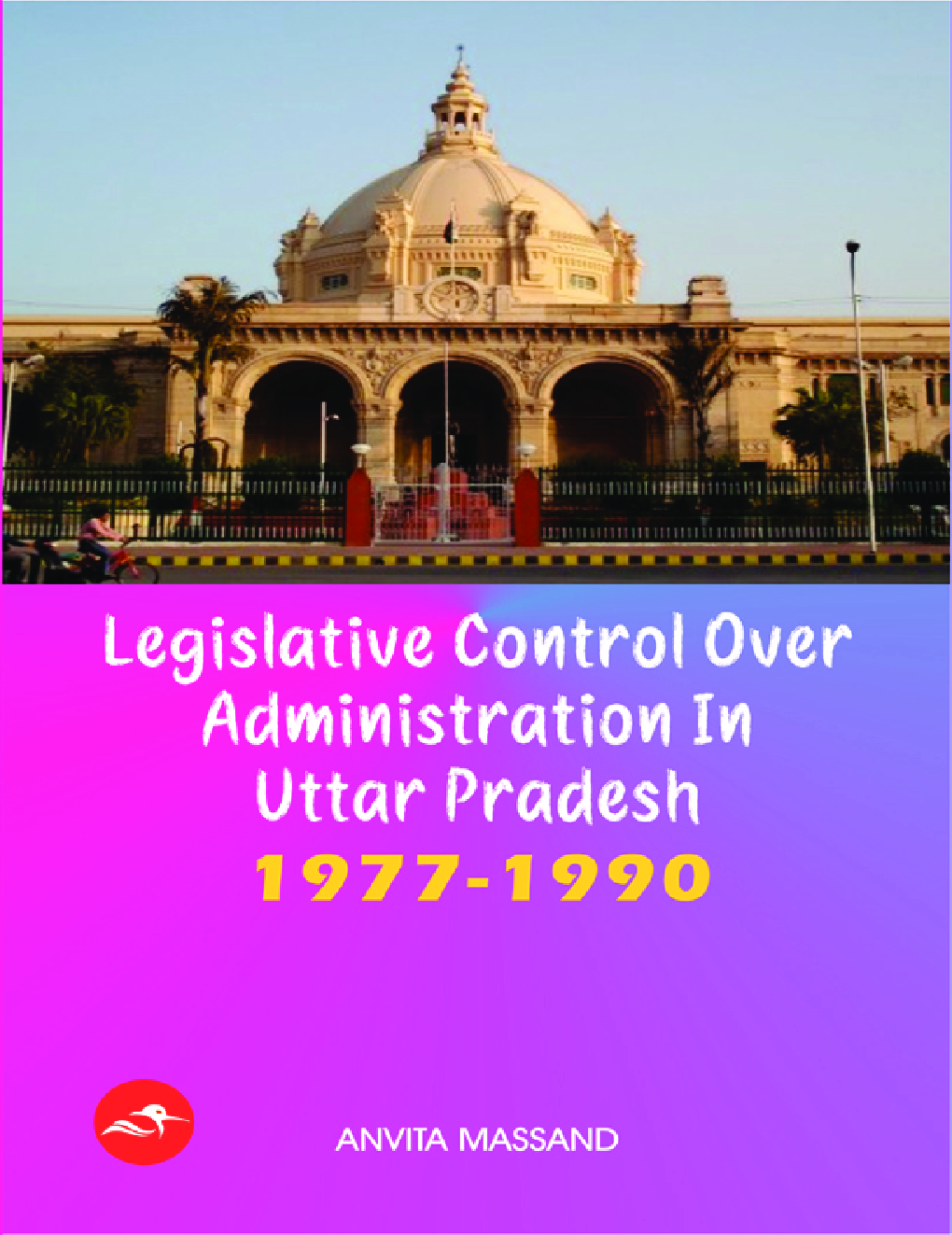 Legislative Control Over Administration In Uttar Pradesh 1977-1990 - Page 1
