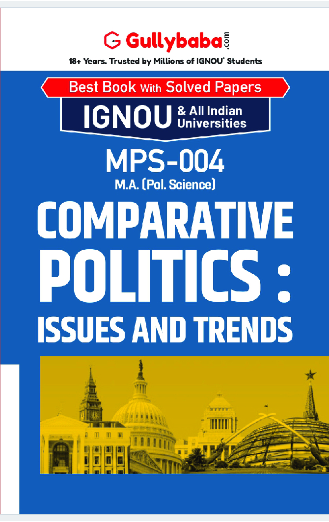 MPS-004 Comparative Politics : Issues And Trends - Page 1
