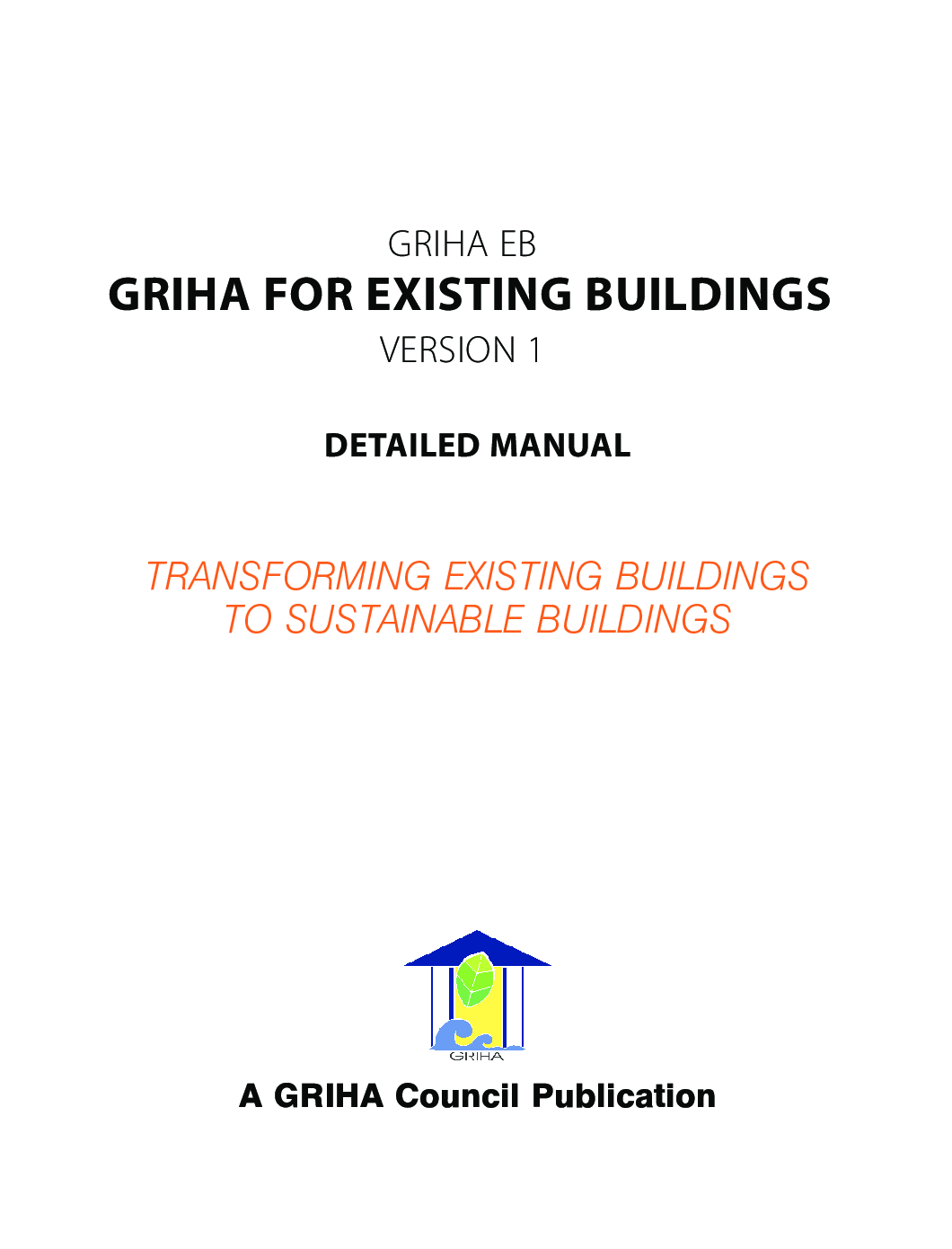 GRIHA for Existing Buildings: Version 1: Detailed Manual Transforming existing buildings to sustainable buildings - Page 2