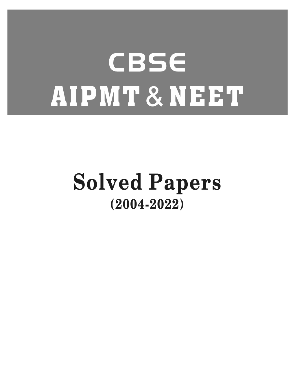 CBSE AIPMT & NEET 2023 : Solved Papers (2004-2022) - Page 2