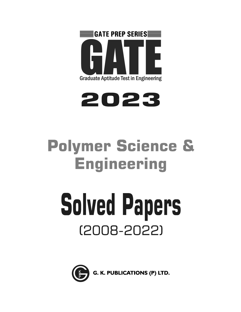 GATE 2023 : Polymer Science & Engineering - Solved Papers (2008-2022) by Rama Gour - Page 2