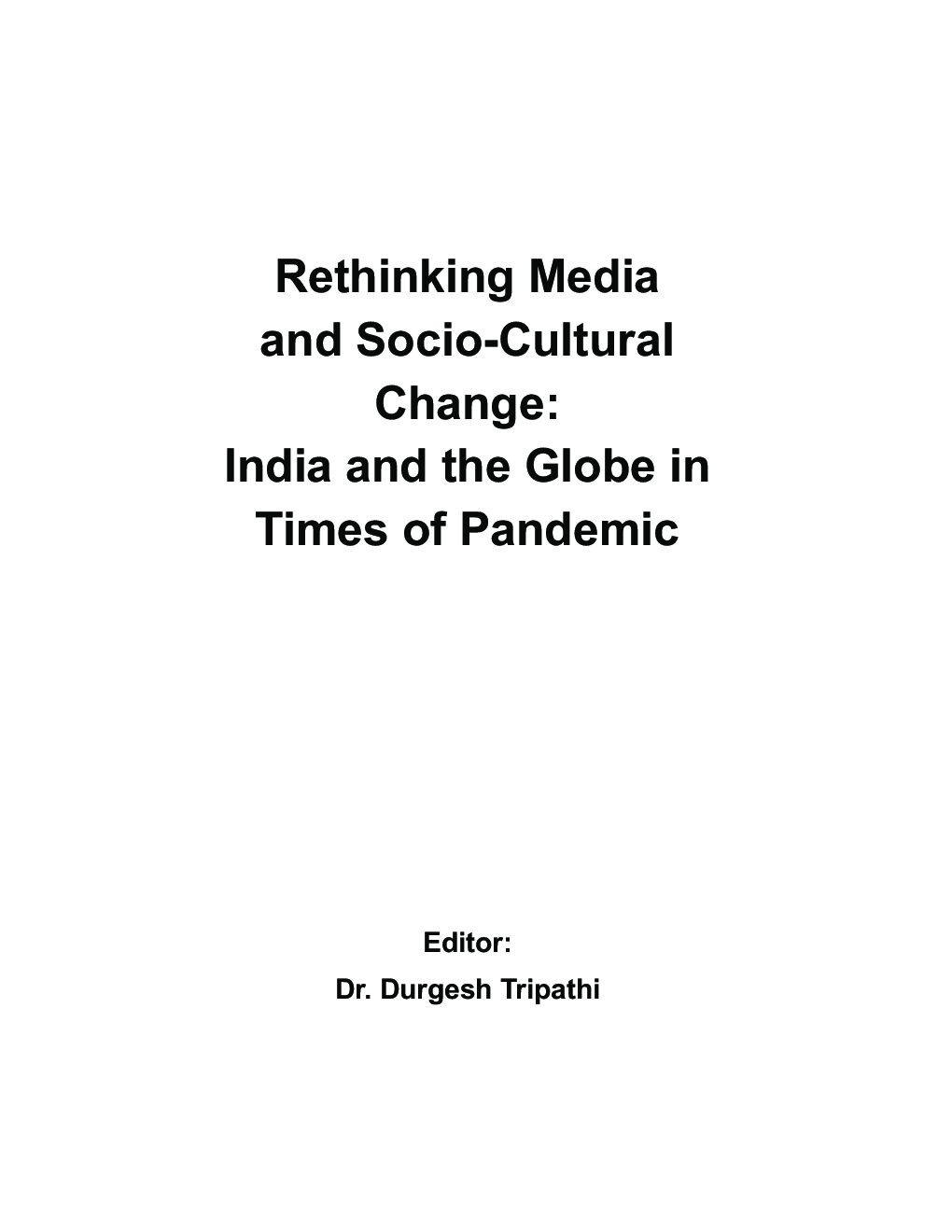 Rethinking Media and Socio - Cultural Channge : India and the Globe in Times of Pandemic - Page 2