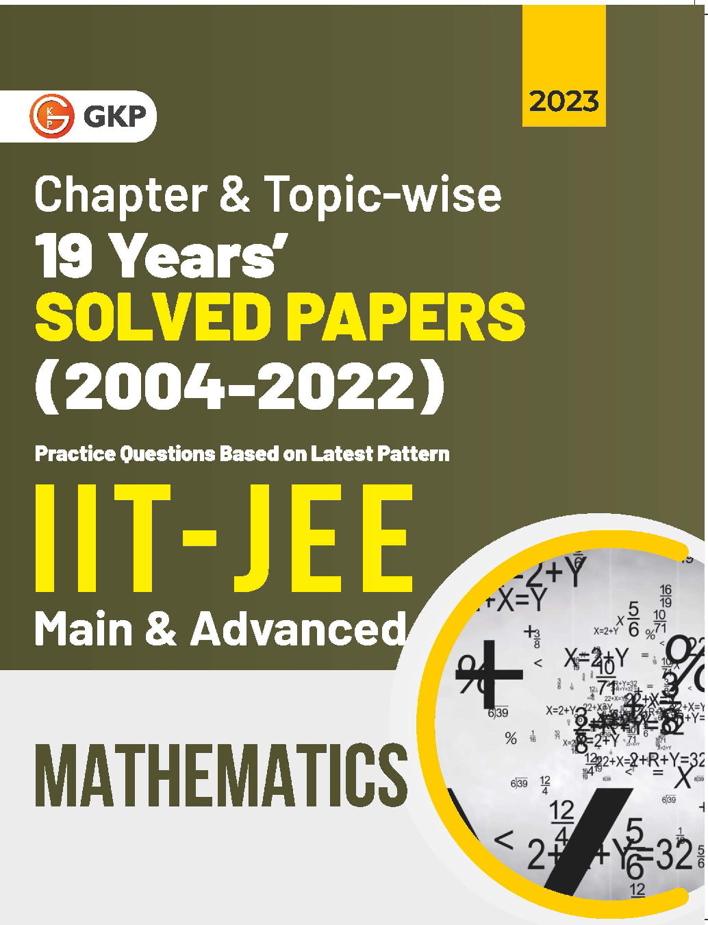 IIT JEE 2023 Mathematics (Main & Advanced) - 19 Years Chapter wise & Topic wise Solved Papers 2004-2022 - Page 1