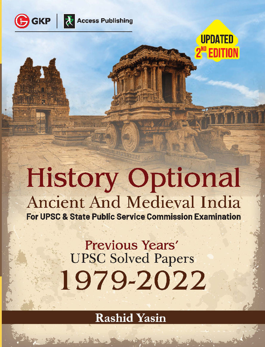 History Optional 2023 - Ancient & Medieval India - Previous Years UPSC Solved Papers (1979 - 2022) 2ed by Rashid Yasin - Page 1