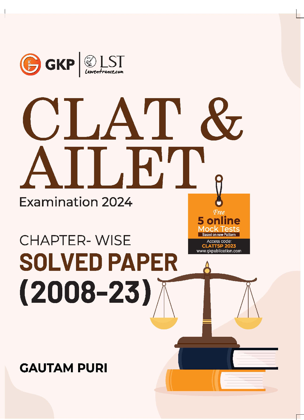 CLAT & AILET 2023 Chapter Wise Solved Papers 2008-2023 by Gautam Puri - Page 1