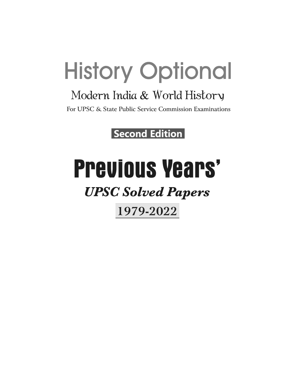 History Optional - Modern India & World History - Previous Years' UPSC Solved Papers 1979-2022 2ed - Page 2