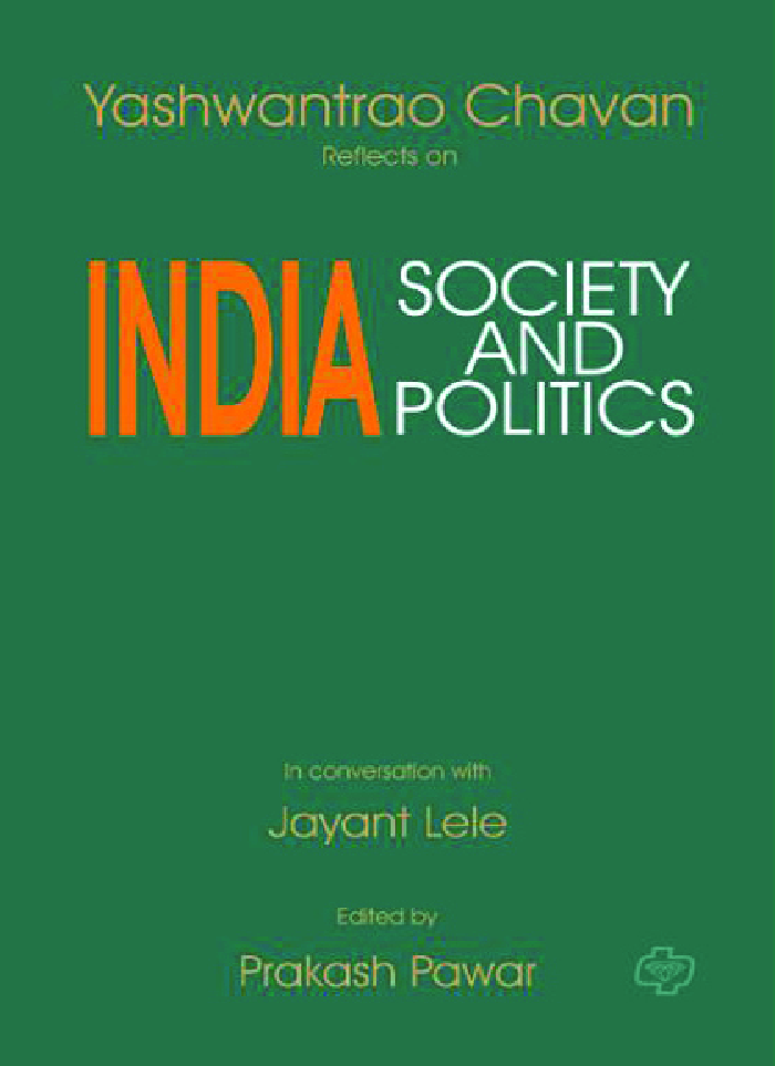 Yashwantrao Chavan reflects on India-Society and Politics - Page 1