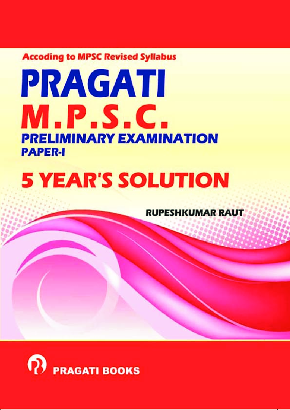 Pragati MPSC Preliminary Examination Paper I 5 Year's Solution - Page 1