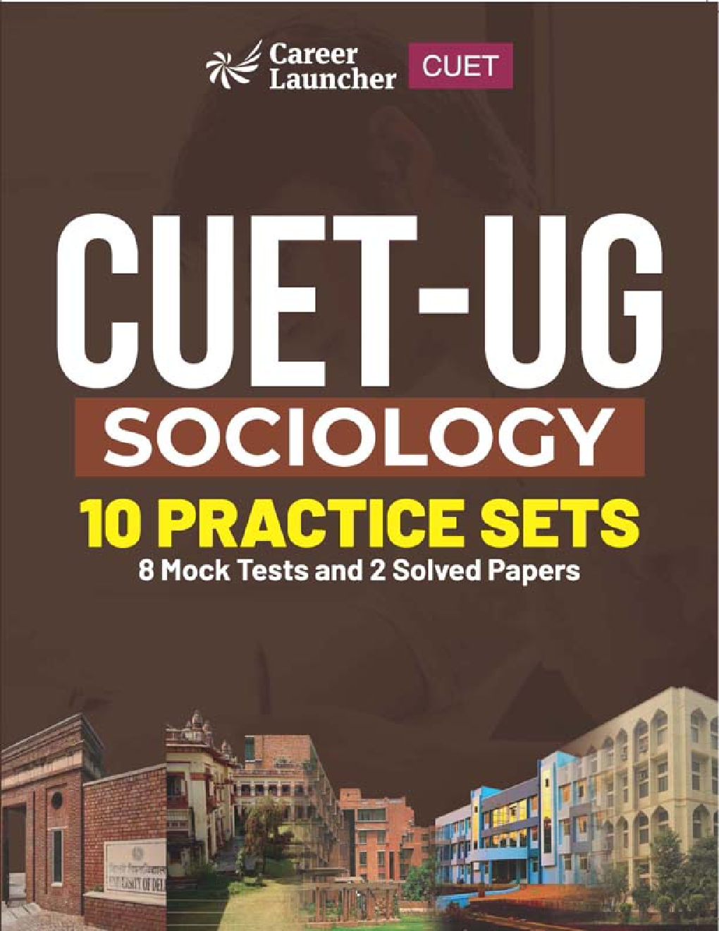 CUET UG Sociology 10 Practice Sets (8 Mock Tests & 2 Solved Papers) 2023 - Page 1