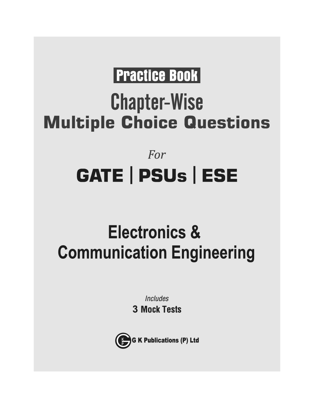 Practice Book Electronics and Communication Engineering - Chapter-Wise Multiple Choice Questions for GATE, PSUs and ESE - Page 4