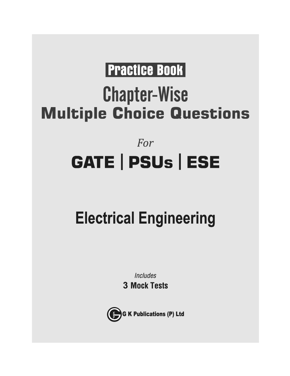 Practice Book Electrical Engineering - Chapter-Wise Multiple Choice Questions for GATE, PSUs and ESE - Page 4