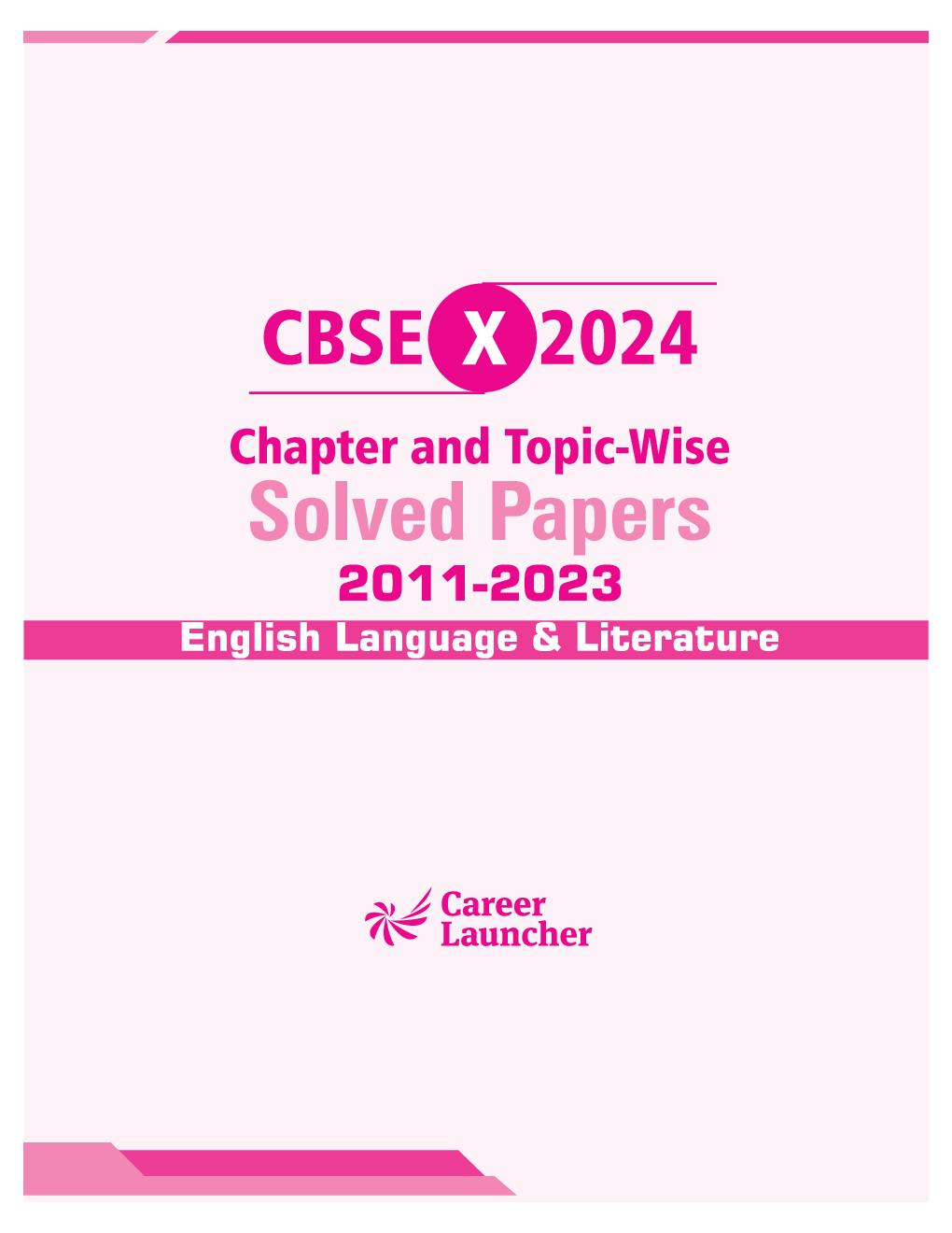 CBSE Class X 2024 : Chapter and Topic-wise Solved Papers 2011 - 2023 : English Language & Literature by Career Launcher - Page 2