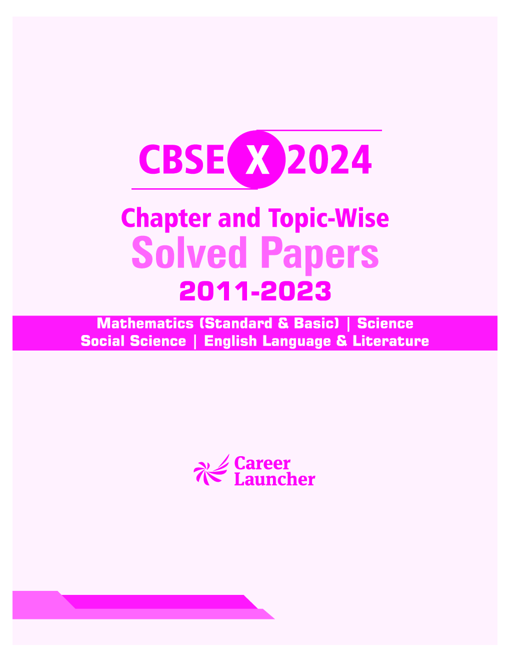 CBSE Class X 2024 : Chapter and Topic-wise Solved Papers 2011 - 2023 : Mathematics / Science / Social Science / English by Career Launcher - Page 2