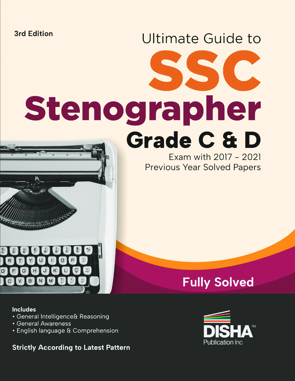 Ultimate Guide to SSC Stenographer Grade C & D Exam with  2017 - 2021 Previous Year Papers 3rd Edition - Page 1