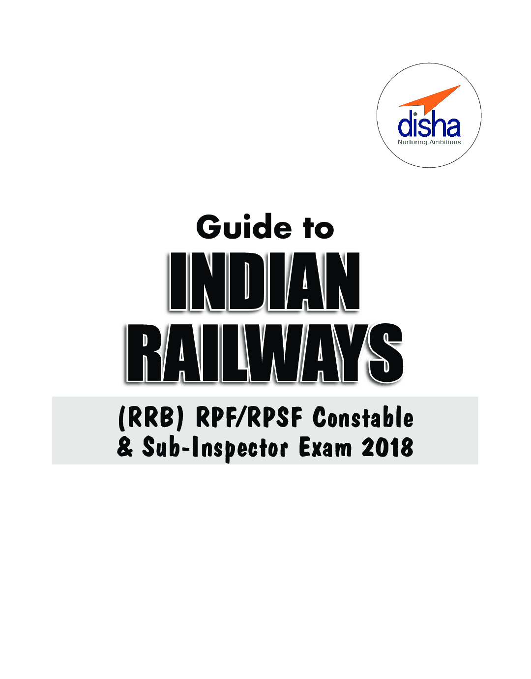 Guide to Indian Railways (RRB) RPF/ RPSF Constable & Sub-Inspector Exam 2018 - Page 1