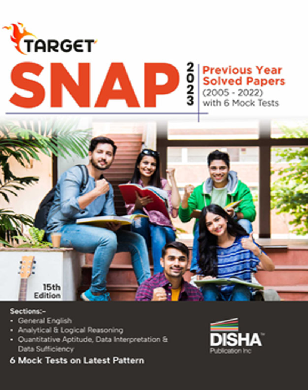 TARGET SNAP 2023 - Previous Year Solved Papers (2005 - 2022) with 5 Mock Tests 15th Edition | PYQs Question Bank | Quantitative Aptitude, Verbal Ability, Reading Comprehension & Reasoning - Page 1