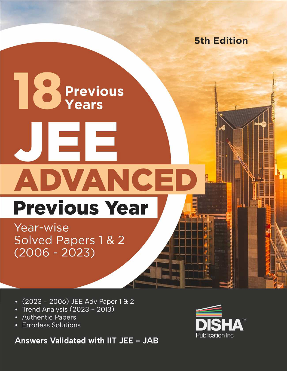 18 Previous Years JEE Advanced Year-wise Solved Papers 1 & 2 (2006 - 2023) 5th Edition | Answer Key validated with IITJEE JAB | PYQs Question Bank | - Page 1