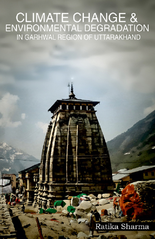 Climate Change & Environmental Degradation In Garhwal Region Of Uttarakhand - Page 1