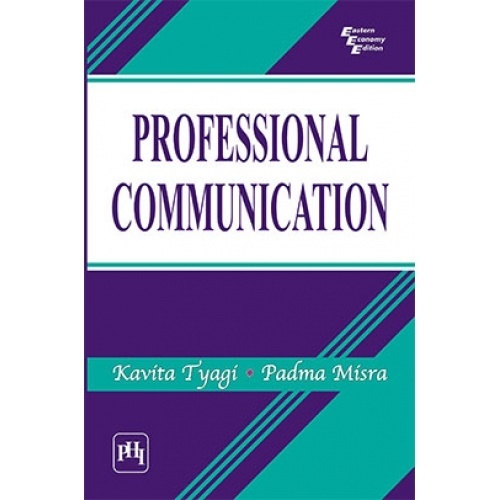 Professional Communication By Kavita Tyagi And Padma Misra