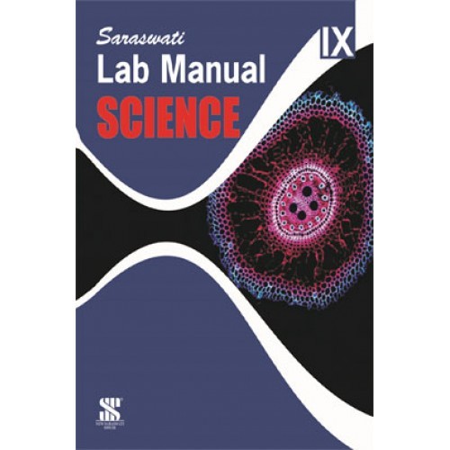 Saraswati Lab Manual Science ClassIX TermI & II by Neena Sinha, R